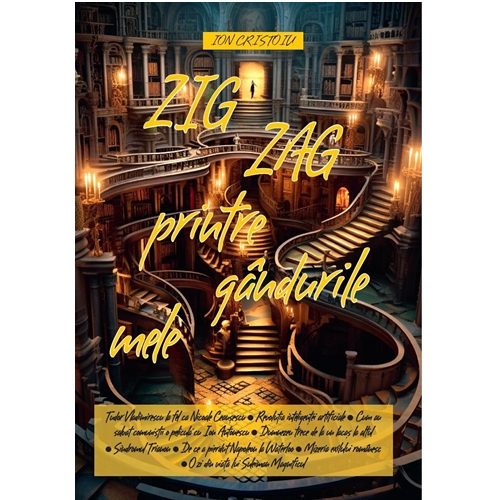 Ion Ccristoiu - Zig Zag printre gandurile mele